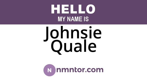 Johnsie Quale