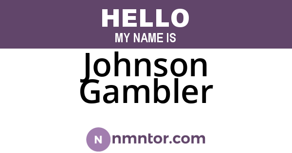 Johnson Gambler