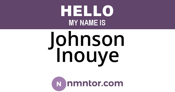 Johnson Inouye