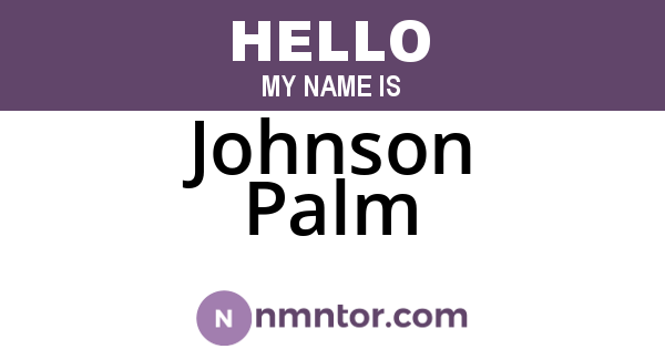 Johnson Palm