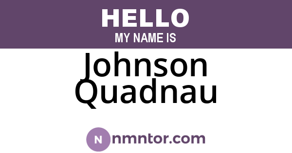 Johnson Quadnau