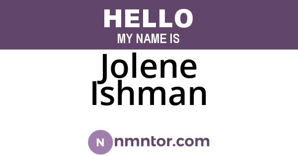 Jolene Ishman