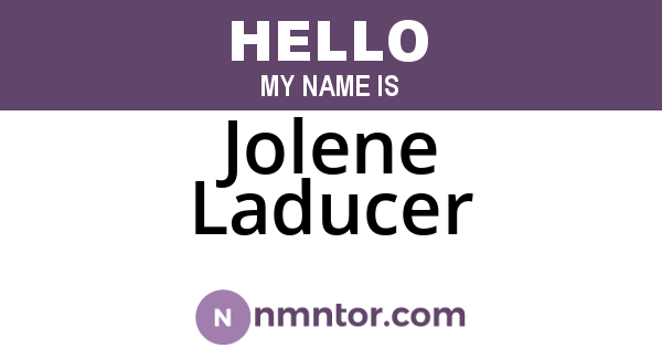 Jolene Laducer