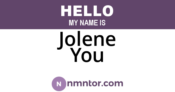 Jolene You