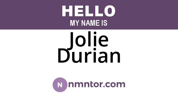 Jolie Durian