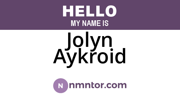 Jolyn Aykroid