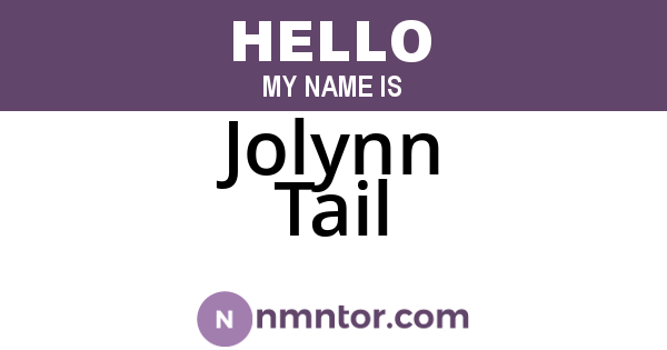 Jolynn Tail