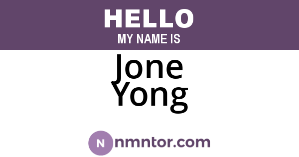 Jone Yong
