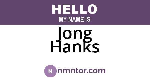 Jong Hanks