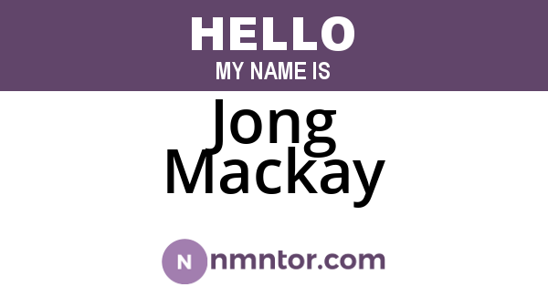 Jong Mackay