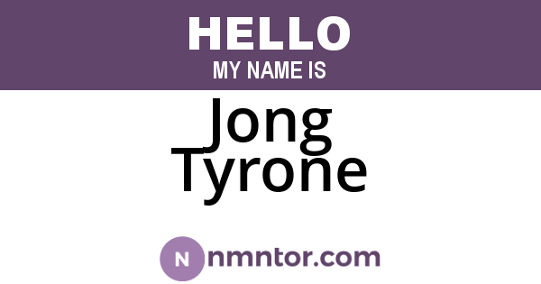 Jong Tyrone