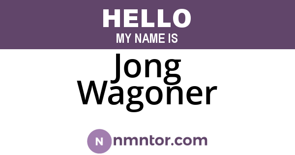 Jong Wagoner