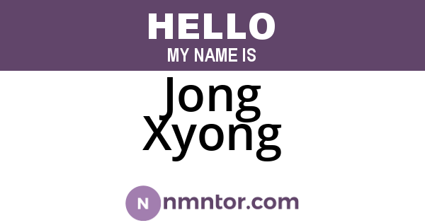 Jong Xyong