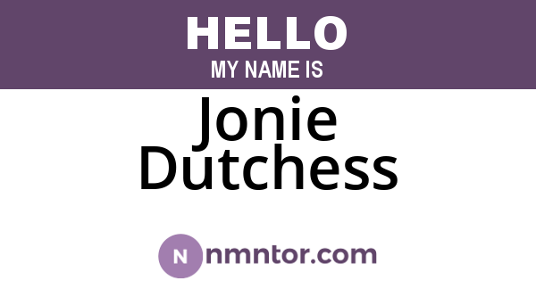 Jonie Dutchess