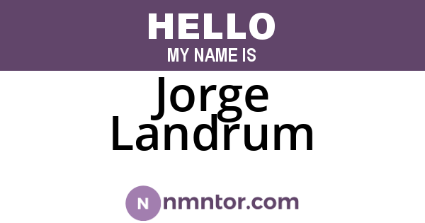Jorge Landrum
