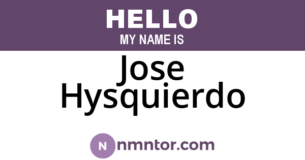 Jose Hysquierdo