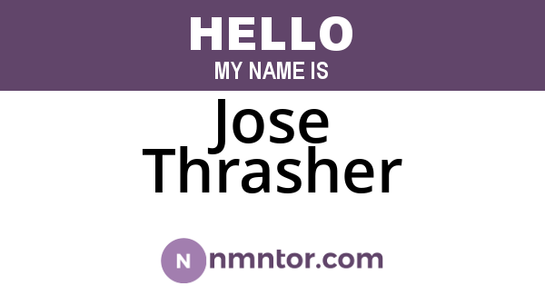 Jose Thrasher