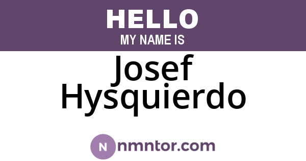 Josef Hysquierdo