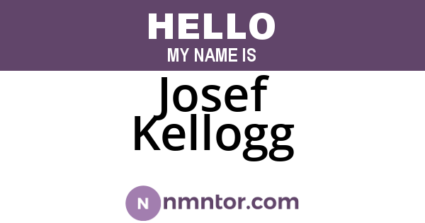 Josef Kellogg