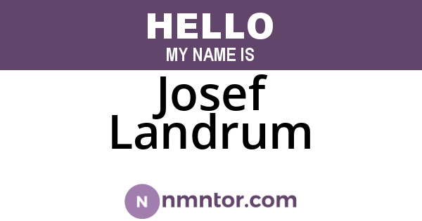 Josef Landrum