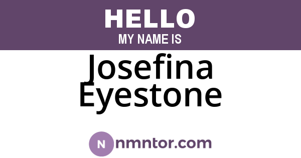 Josefina Eyestone