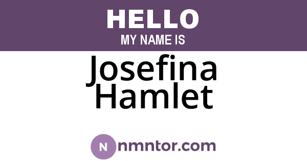 Josefina Hamlet