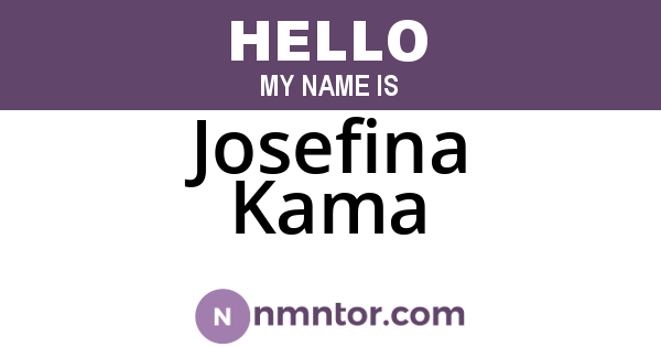 Josefina Kama