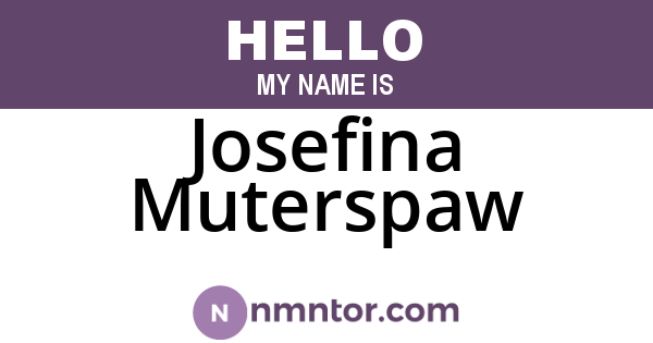 Josefina Muterspaw