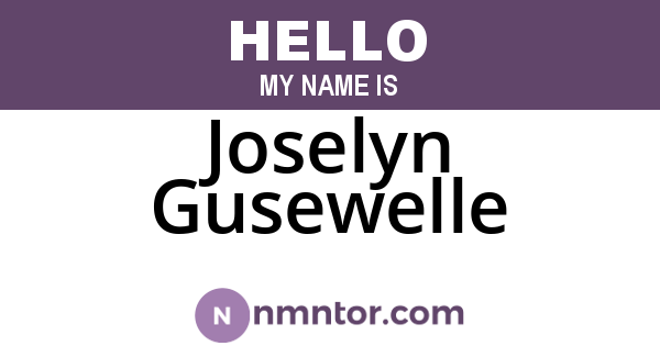 Joselyn Gusewelle