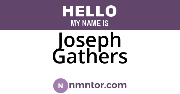 Joseph Gathers