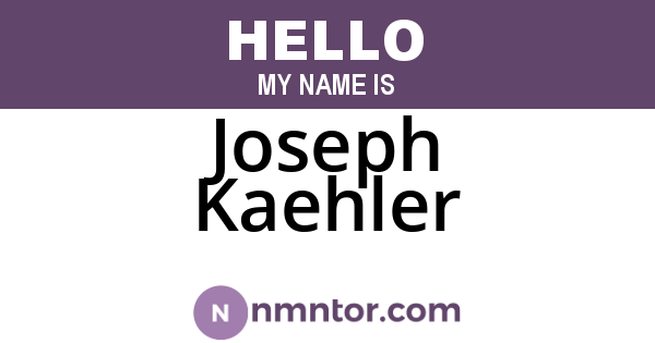 Joseph Kaehler