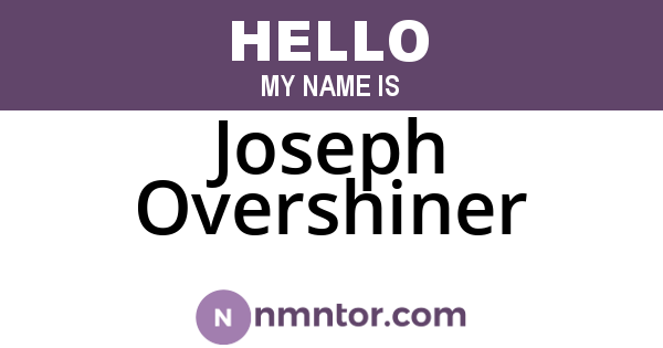 Joseph Overshiner