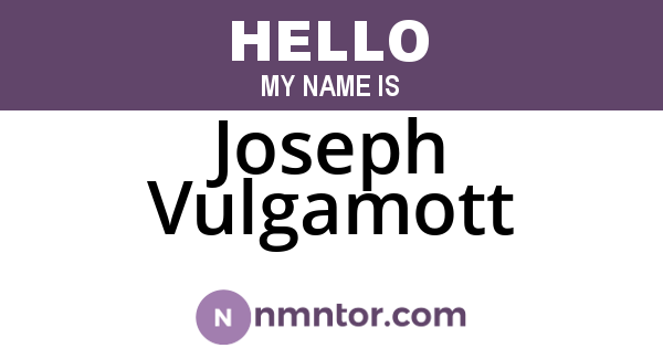 Joseph Vulgamott