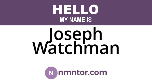 Joseph Watchman