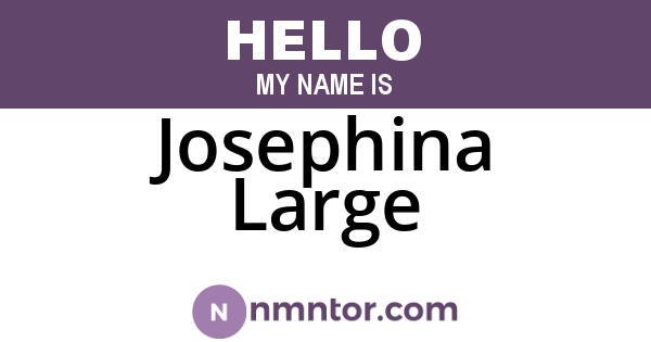Josephina Large