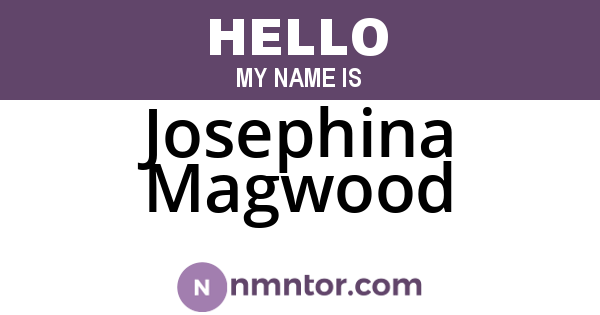 Josephina Magwood