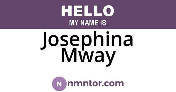 Josephina Mway