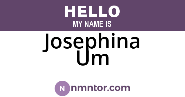 Josephina Um