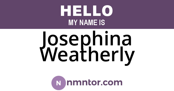 Josephina Weatherly