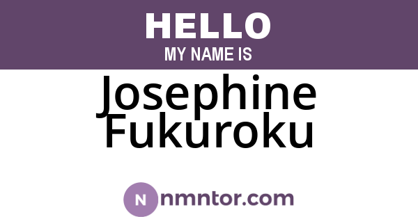 Josephine Fukuroku
