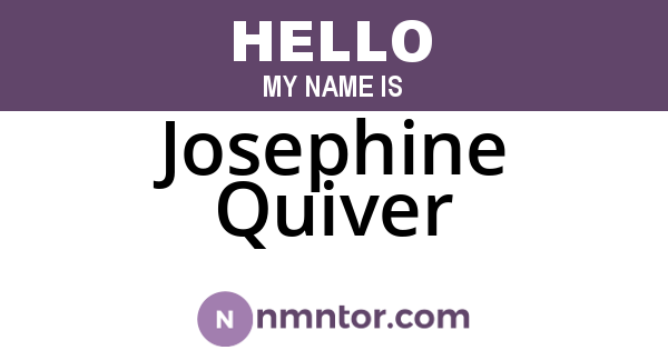 Josephine Quiver