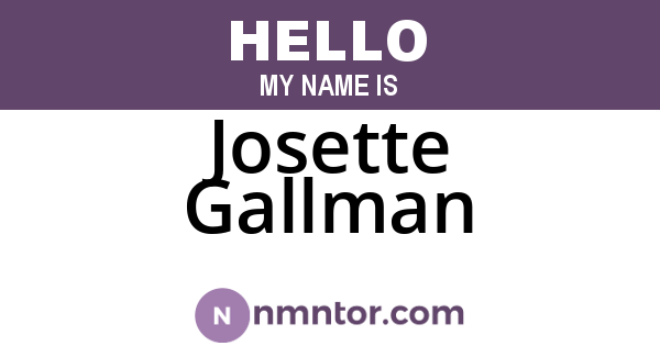 Josette Gallman
