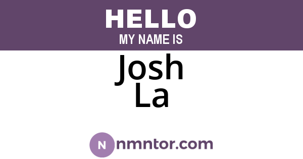 Josh La