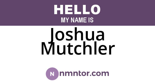 Joshua Mutchler