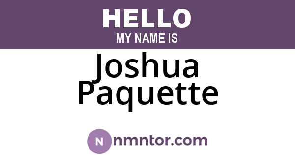 Joshua Paquette