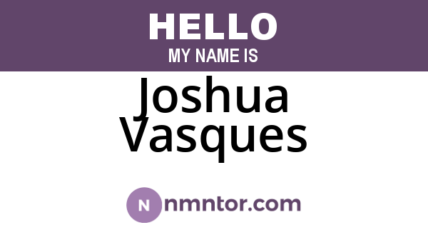 Joshua Vasques