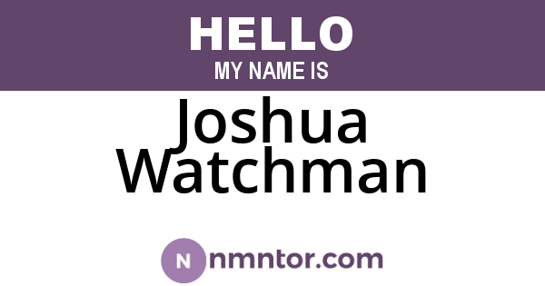 Joshua Watchman