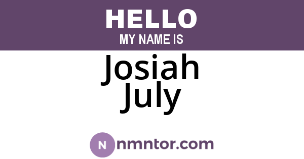 Josiah July