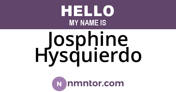 Josphine Hysquierdo