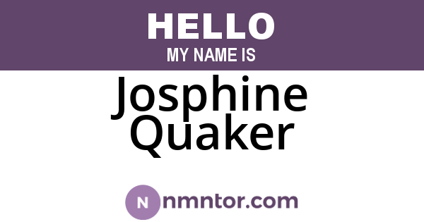 Josphine Quaker